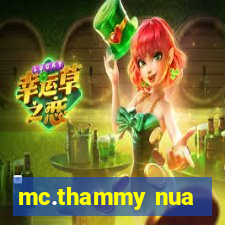 mc.thammy nua